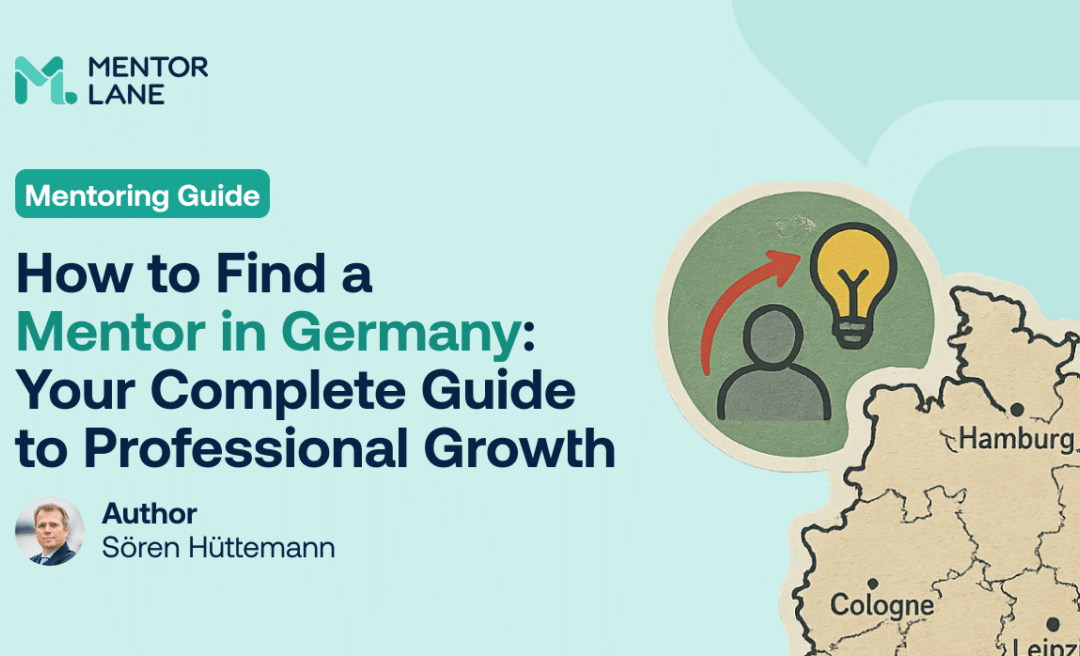 How to Find a Mentor in Germany: Your Complete Guide to Professional Growth